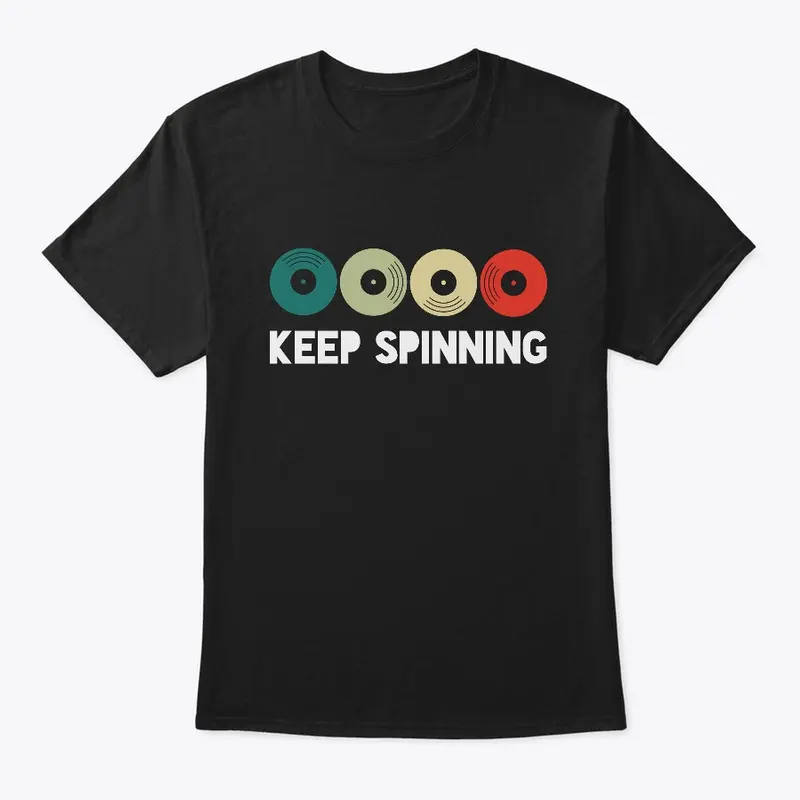 Keep Spinning Vinyl T-Shirt