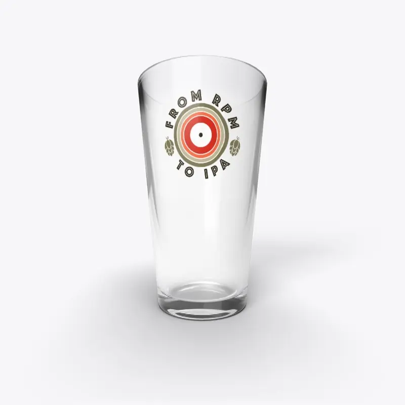 From RPM to IPA Pint Glass